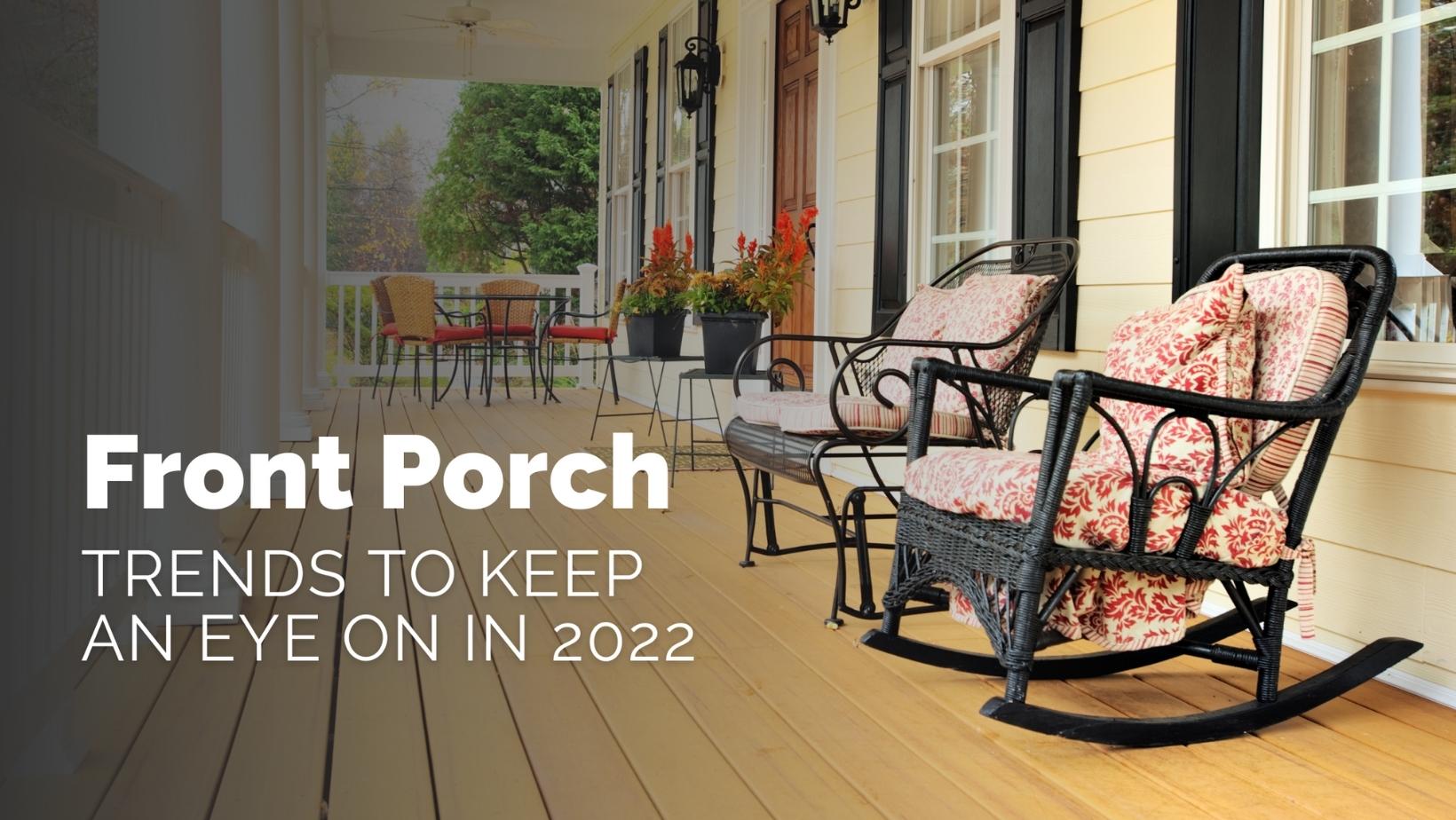 Front Porch trends to keep an eye on for the New Year